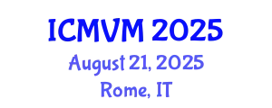 International Conference on Molecular Virology and Microbiology (ICMVM) August 21, 2025 - Rome, Italy