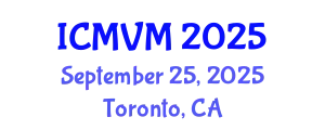 International Conference on Molecular Virology and Microbiology (ICMVM) September 25, 2025 - Toronto, Canada