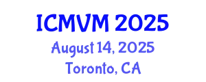 International Conference on Molecular Virology and Microbiology (ICMVM) August 14, 2025 - Toronto, Canada