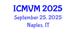International Conference on Molecular Virology and Microbiology (ICMVM) September 25, 2025 - Naples, Italy