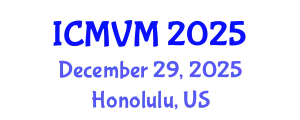International Conference on Molecular Virology and Microbiology (ICMVM) December 29, 2025 - Honolulu, United States