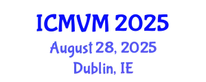 International Conference on Molecular Virology and Microbiology (ICMVM) August 28, 2025 - Dublin, Ireland