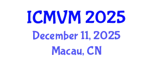 International Conference on Molecular Virology and Microbiology (ICMVM) December 11, 2025 - Macau, China