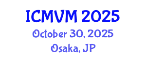 International Conference on Molecular Virology and Microbiology (ICMVM) October 30, 2025 - Osaka, Japan