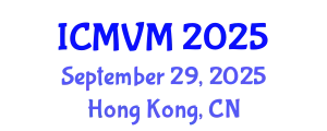 International Conference on Molecular Virology and Microbiology (ICMVM) September 29, 2025 - Hong Kong, China