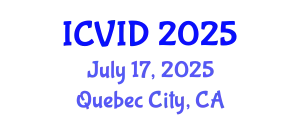 International Conference on Virology and Infectious Diseases (ICVID) July 17, 2025 - Quebec City, Canada