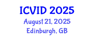 International Conference on Virology and Infectious Diseases (ICVID) August 21, 2025 - Edinburgh, United Kingdom