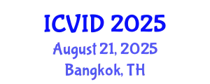 International Conference on Virology and Infectious Diseases (ICVID) August 21, 2025 - Bangkok, Thailand