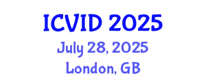International Conference on Virology and Infectious Diseases (ICVID) July 28, 2025 - London, United Kingdom