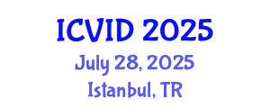 International Conference on Virology and Infectious Diseases (ICVID) July 28, 2025 - Istanbul, Turkey