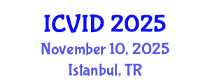 International Conference on Virology and Infectious Diseases (ICVID) November 10, 2025 - Istanbul, Turkey