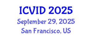 International Conference on Virology and Infectious Diseases (ICVID) September 29, 2025 - San Francisco, United States