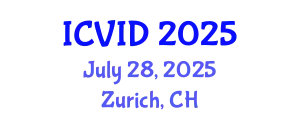 International Conference on Virology and Infectious Diseases (ICVID) July 28, 2025 - Zurich, Switzerland