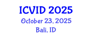 International Conference on Virology and Infectious Diseases (ICVID) October 23, 2025 - Bali, Indonesia