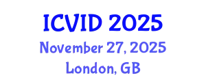 International Conference on Virology and Infectious Diseases (ICVID) November 27, 2025 - London, United Kingdom