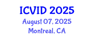International Conference on Virology and Infectious Diseases (ICVID) August 07, 2025 - Montreal, Canada