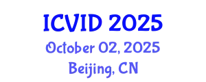 International Conference on Virology and Infectious Diseases (ICVID) October 02, 2025 - Beijing, China