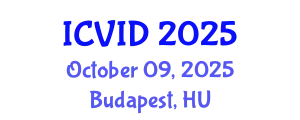 International Conference on Virology and Infectious Diseases (ICVID) October 09, 2025 - Budapest, Hungary