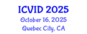International Conference on Virology and Infectious Diseases (ICVID) October 16, 2025 - Quebec City, Canada