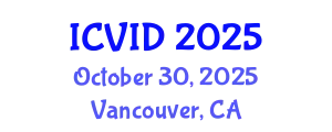 International Conference on Virology and Infectious Diseases (ICVID) October 30, 2025 - Vancouver, Canada