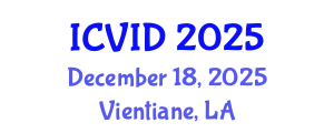 International Conference on Virology and Infectious Diseases (ICVID) December 18, 2025 - Vientiane, Laos
