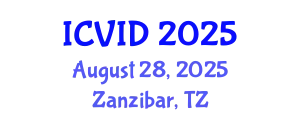 International Conference on Virology and Infectious Diseases (ICVID) August 28, 2025 - Zanzibar, Tanzania