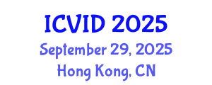 International Conference on Virology and Infectious Diseases (ICVID) September 29, 2025 - Hong Kong, China