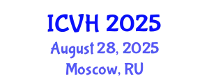 International Conference on Viral Hepatitis (ICVH) August 28, 2025 - Moscow, Russia