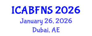 International Conference on Agricultural Biotechnology, Food and Nutritional Sciences (ICABFNS) January 26, 2026 - Dubai, United Arab Emirates