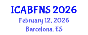 International Conference on Agricultural Biotechnology, Food and Nutritional Sciences (ICABFNS) February 12, 2026 - Barcelona, Spain