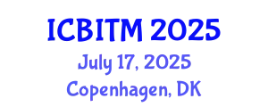 International Conference on Business Innovation and Technology Management (ICBITM) July 17, 2025 - Copenhagen, Denmark