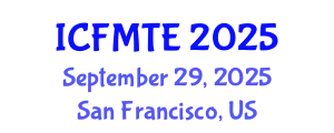 International Conference on Fluid Mechanics and Thermal Engineering (ICFMTE) September 29, 2025 - San Francisco, United States