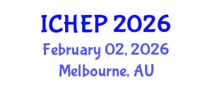 International Conference on High Energy Physics (ICHEP) February 02, 2026 - Melbourne, Australia