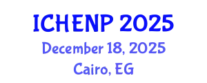 International Conference on High Energy and Nuclear Physics (ICHENP) December 18, 2025 - Cairo, Egypt