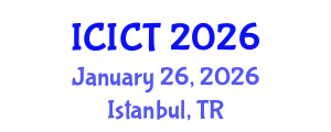 International Conference on Information and Computer Technology (ICICT) January 26, 2026 - Istanbul, Turkey