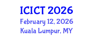 International Conference on Information and Computer Technology (ICICT) February 12, 2026 - Kuala Lumpur, Malaysia