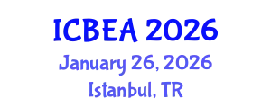 International Conference on Business and Economic Analysis (ICBEA) January 26, 2026 - Istanbul, Turkey