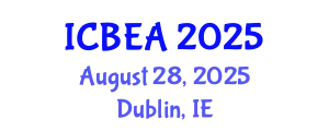 International Conference on Business and Economic Analysis (ICBEA) August 28, 2025 - Dublin, Ireland