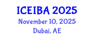International Conference on Economics, Innovation and Business Administration (ICEIBA) November 10, 2025 - Dubai, United Arab Emirates