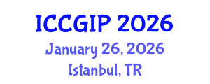 International Conference on Computer Graphics and Image Processing (ICCGIP) January 26, 2026 - Istanbul, Turkey