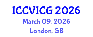 International Conference on Computer Vision, Imaging and Computer Graphics (ICCVICG) March 09, 2026 - London, United Kingdom