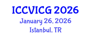 International Conference on Computer Vision, Imaging and Computer Graphics (ICCVICG) January 26, 2026 - Istanbul, Turkey