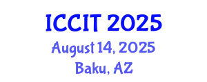 International Conference on Computing and Information Technology (ICCIT) August 14, 2025 - Baku, Azerbaijan