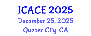 International Conference on Architectural and Civil Engineering (ICACE) December 25, 2025 - Quebec City, Canada
