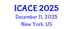 International Conference on Architectural and Civil Engineering (ICACE) December 11, 2025 - New York, United States