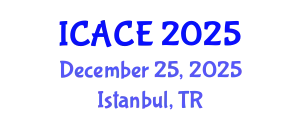 International Conference on Architectural and Civil Engineering (ICACE) December 25, 2025 - Istanbul, Turkey
