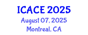 International Conference on Architectural and Civil Engineering (ICACE) August 07, 2025 - Montreal, Canada