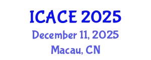 International Conference on Architectural and Civil Engineering (ICACE) December 11, 2025 - Macau, China