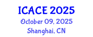 International Conference on Architectural and Civil Engineering (ICACE) October 09, 2025 - Shanghai, China
