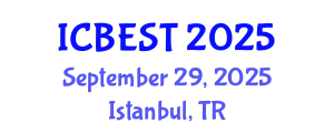 International Conference on Biomedical Engineering Systems and Technologies (ICBEST) September 29, 2025 - Istanbul, Turkey